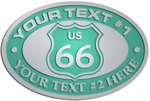 Custom Crest - customized and personalized your way - Route 66 - US 66 - your text, route 66, route sixty six, route sixty-six, historic highway, historic road, mother road, metal
