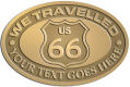 Ace Recognition Gold Crest, Lapel, Plaque - with your text and logo - Route 66 - US 66 - your text - we travelled, route 66, route sixty six, route sixty-six, historic highway, historic road, mother road, metal